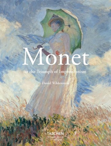Monet oder der Triumph des Impressionismus - Daniel Wildenstein