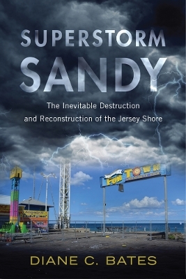 Superstorm Sandy - Diane C. Bates