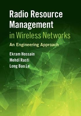 Radio Resource Management in Wireless Networks -  Ekram Hossain,  Long Bao Le,  Mehdi Rasti