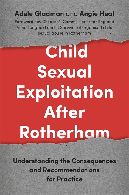 Child Sexual Exploitation After Rotherham - Angie Heal, Adele Gladman
