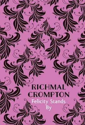 Felicity - Stands By -  Richmal Crompton