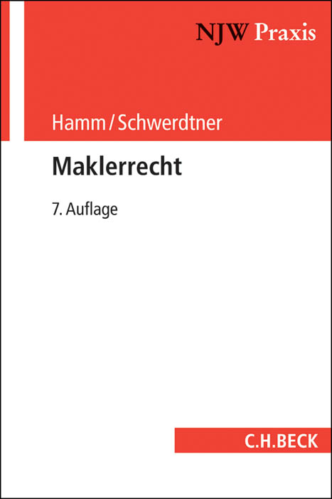 Maklerrecht - Peter Schwerdtner, Christoph Hamm