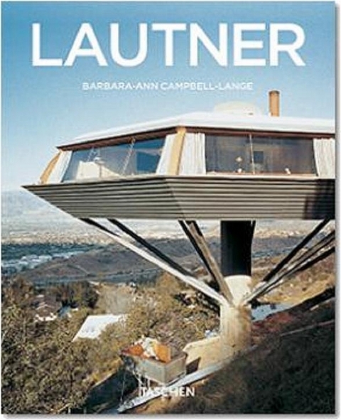 John Lautner - Barbara A Campbell-Lange