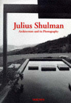 Julius Shulman, Architecture and its Photography