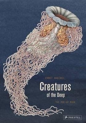 Creatures of the Deep - Ernst Haeckel, Maike Biederstaedt