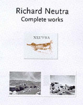 Richard Neutra, Complete Works