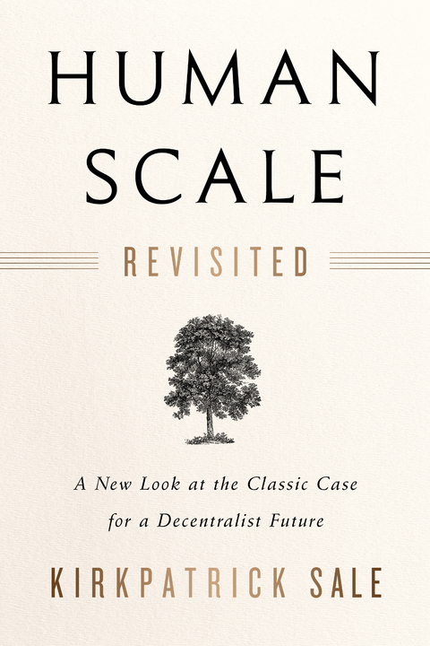 Human Scale Revisited -  Kirkpatrick Sale