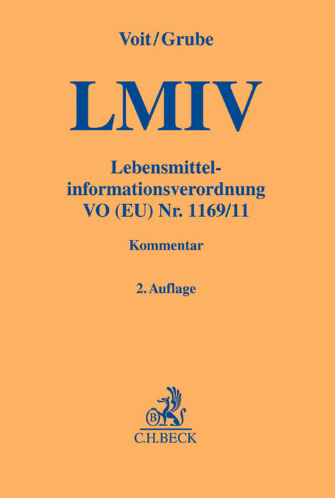 Lebensmittelinformationsverordnung. LMIV - Wolfgang Voit, Markus Grube