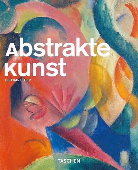 Abstrakte Kunst - Dietmar Elger