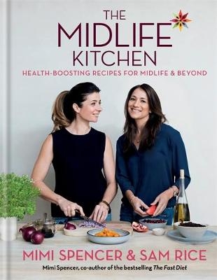 Midlife Kitchen -  Sam Rice,  Mimi Spencer