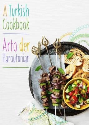 Turkish Cookbook -  Arto der Haroutunian
