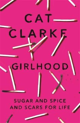 Girlhood -  Cat Clarke