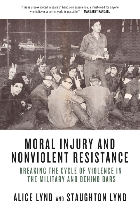 Moral Injury and Nonviolent Resistance - Alice Lynd, Staughton Lynd