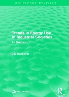Trends in Energy Use in Industrial Societies - Joy Dunkerley