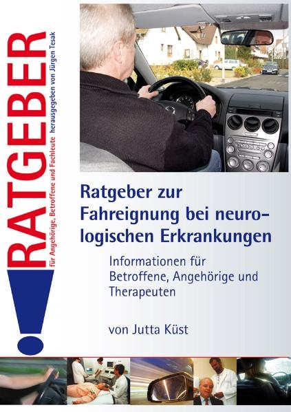 Ratgeber zur Fahreignung bei neurologischen Erkrankungen - Jutta K&uuml;st