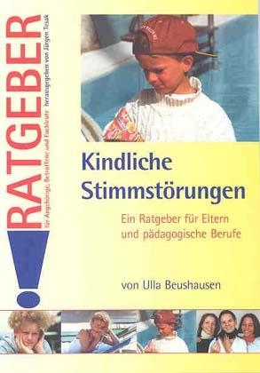 Kindliche Stimmst&ouml;rungen - Ulla Beushausen