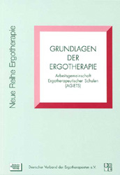 Grundlagen der Ergotherapie -  Arbeitsgemeinschaft Ergotherapeutischer Schulen (AG-ETS)
