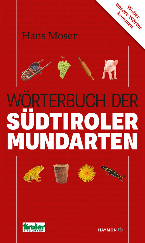 W&ouml;rterbuch der S&uuml;dtiroler Mundarten - Hans Moser