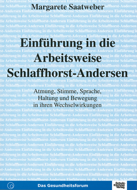 Einf&uuml;hrung in die Arbeitsweise Schlaffhorst-Andersen - Margarete Saatweber