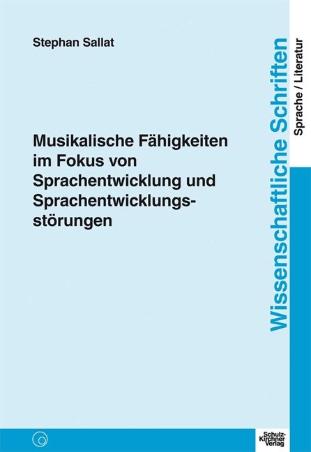 Musikalische F&auml;higkeiten im Fokus von Sprachentwicklung und Sprachentwicklungsst&ouml;rungen - Stephan Sallat
