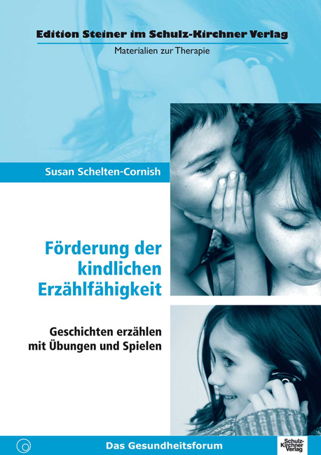 F&ouml;rderung der kindlichen Erz&auml;hlf&auml;higkeit - Susan Schelten-Cornish