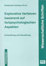 Explorative Verfahren basierend auf farbpsychologischen Aspekten - Heidemarie Hofmann-Princ