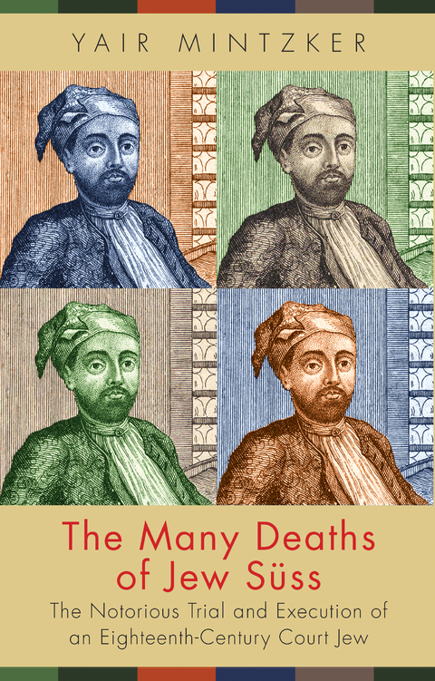 The Many Deaths of Jew S&uuml;ss - Yair Mintzker