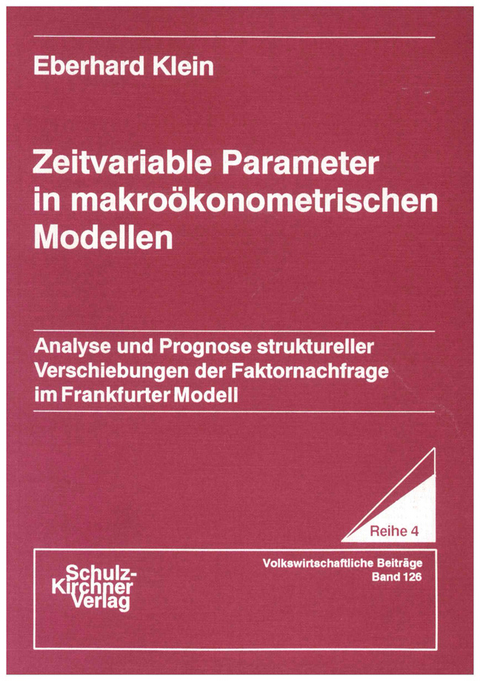 Zeitvariable Parameter in makro&ouml;konometrischen Modellen - Eberhard Klein