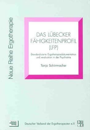 Das L&uuml;becker F&auml;higkeitenprofil (LFP) - Tanja Schirrmacher