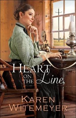 Heart on the Line ( Book #2) -  Karen Witemeyer