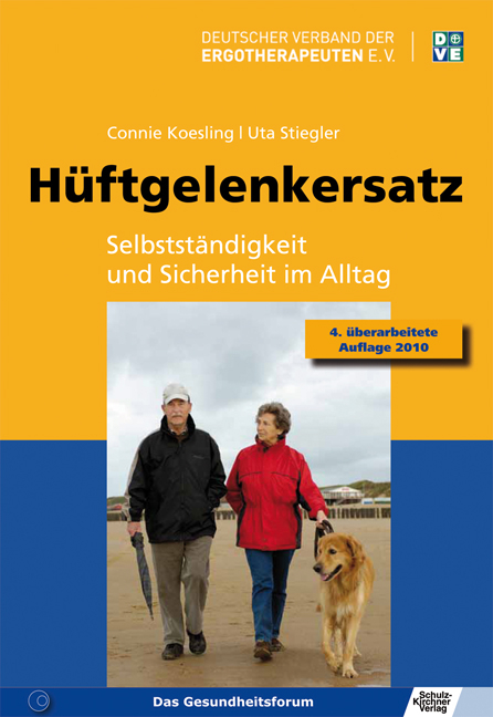 H&uuml;ftgelenkersatz - Selbstst&auml;ndigkeit und Sicherheit im Alltag - Connie Koesling, Ute Stiegler