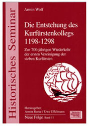 Die Entstehung des Kurfürstenkollegs 1198-1298