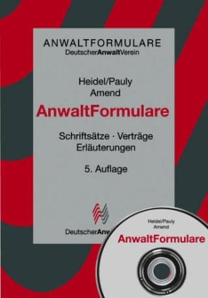 AnwaltFormulare - Wolfgang Werber, Katja Schmitz, Wolfgang Walchner, Wolfgang W&uuml;rfel, Till M&uuml;ller-Ibold, Wolfgang Knapp, Reinhard Marx, Victor Pfaff, Alexandra Jour-Schr&ouml;der, Rainer Bosch, Norbert Knittlmayer, Ursula Mittelmann, Irini Ahouzaridi, Ulrike B&ouml;rger, Georg Erdmann, Peter Heid, Hermann Heuschmid, J&uuml;rgen Hoffmann, Hans Ch Ihrig, Thilo Klingbeil, Herbert Krumscheid, J&uuml;rgen Lauer, Hansj&ouml;rg Melchinger, Klaus Neumayer, Michael Oltmanns, Hans J Rabe, Joachim Ramm, Martin Schafhausen, Thomas Schmidt, Wolf Steinweg, Wolfgang Arens, Hans Buschbell, Wolfgang Dollendorf, Rainer Endriss, Andreas Geiger, Thomas Heidel, Hubert Valder, Walrab von Buttlar, Christel von der Decken, L Hoene  Verena, Michael B&uuml;hler, Johanna Engel, Hubert W van B&uuml;hren, Ulrich Spieker, Hubertus Rohlfing, Hermann Plagemann, Stephan Pauly, Mark Niehuus, Andreas Fink, J&ouml;rn Albrecht, Angelika Amend, Oliver Brexl, Ilse Dautert, Thorsten Feldmann, Alexandra Jorzig, Andreas Kollmann, Jessica Pade, Hermann Plassmeier, Olaf Riecke, K Jan Schiffer, Jan H Schmidt, Marvin Schroth, Carsten Schulz, G&ouml;tz Schulze, Jens Wagner