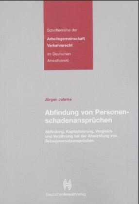 Abfindung von Personenschadenanspr&uuml;chen - J&uuml;rgen Jahnke