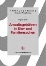 Anwaltsgeb&uuml;hren in Ehe- und Familiensachen - Ingrid Gross