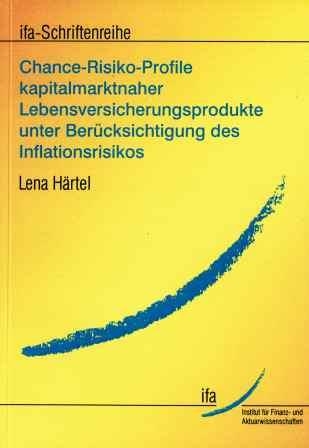 Chance-Risiko-Profile kapitalmarktnaher Lebensversicherungsprodukte unter Berücksichtigung des Inflationsrisikos