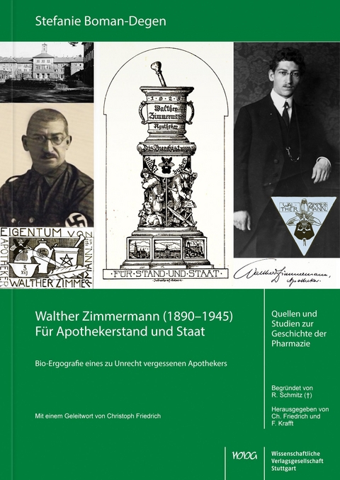Walther Zimmermann (1890&ndash;1945). F&uuml;r Apothekerstand und Staat - Stefanie Boman-Degen