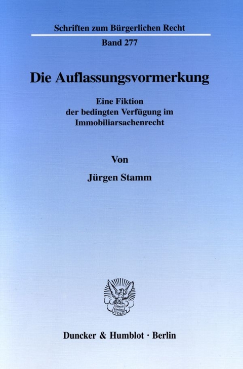 Die Auflassungsvormerkung. - J&uuml;rgen Stamm
