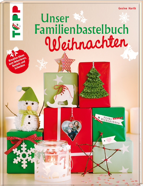 Unser Familienbastelbuch Weihnachten - Gesine Harth