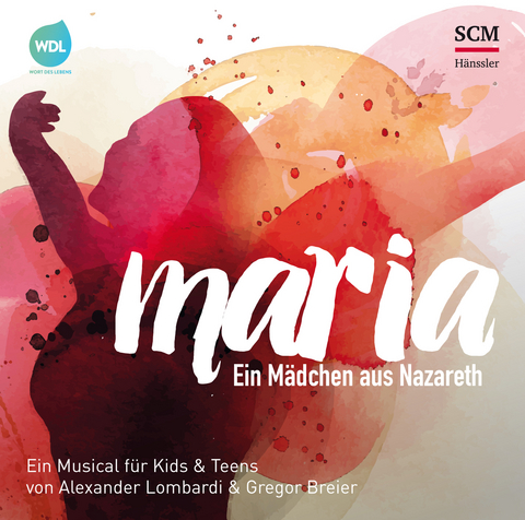 Maria - Ein M&auml;dchen aus Nazareth - Alexander Lombardi, Georg Breier