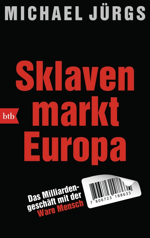 Sklavenmarkt Europa - Michael Jürgs
