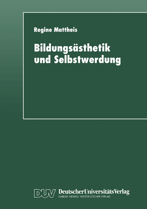 Bildungs&auml;sthetik und Selbstwerdung