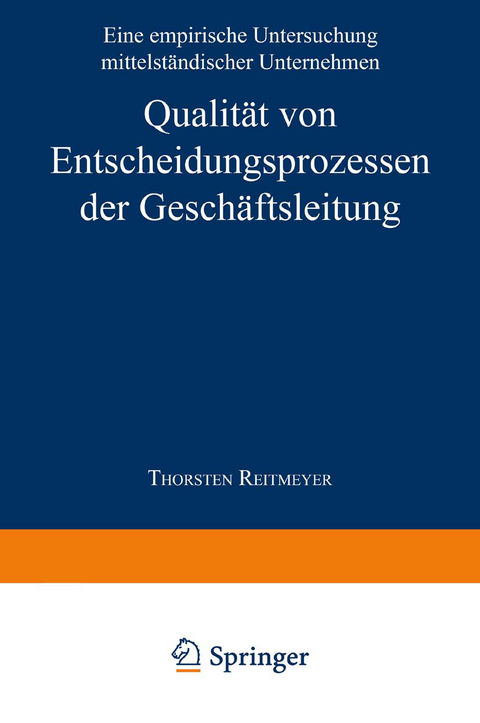 Qualit&auml;t von Entscheidungsprozessen der Gesch&auml;ftsleitung - Thorsten Reitmeyer