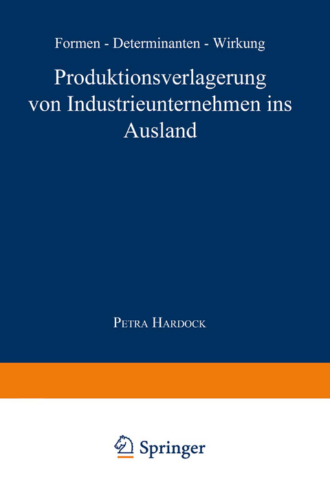 Produktionsverlagerung von Industrieunternehmen ins Ausland - Petra Hardock