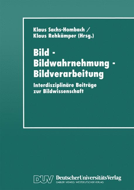Bild - Bildwahrnehmung - Bildverarbeitung