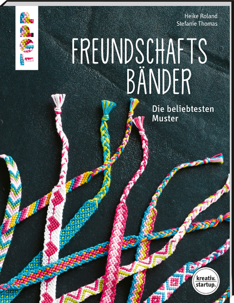 Freundschaftsb&auml;nder - Heike Roland, Stefanie Thomas