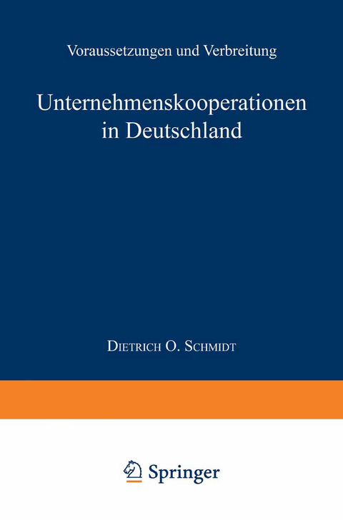 Unternehmenskooperationen in Deutschland - Dietrich O. Schmidt