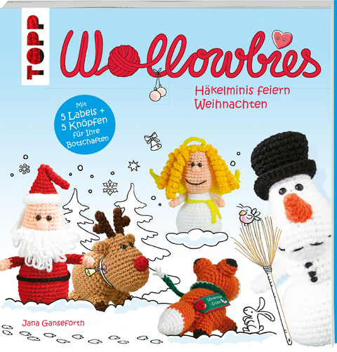 Wollowbies &ndash; H&auml;kelminis feiern Weihnachten - Jana Ganseforth
