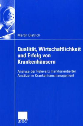 Qualität, Wirtschaftlichkeit und Erfolg von Krankenhäusern