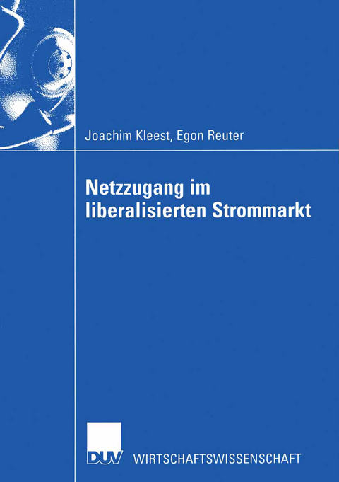 Netzzugang im liberalisierten Strommarkt - Joachim Kleest, Egon Reuter